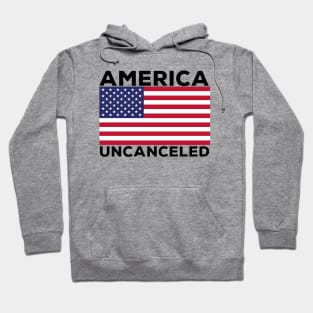 America Uncanceled Hoodie